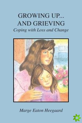 Growing up...And Grieving
