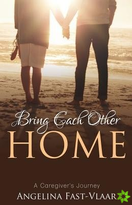 Bring Each Other Home