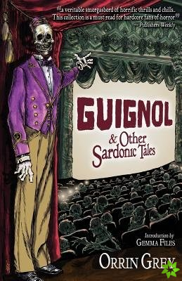 Guignol & Other Sardonic Tales