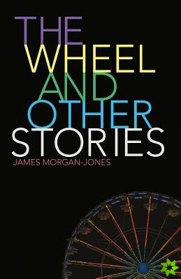 Wheel and Other Stories