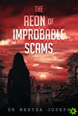 Aeon of Improbable Scams