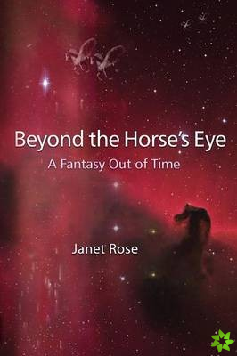Beyond the Horse's Eye -- A Fantasy Out of Time