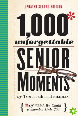 1,000 Unforgettable Senior Moments