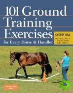 101 Ground Training Exercises for Every Horse & Handler