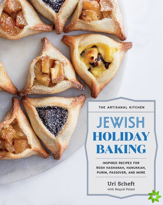 Artisanal Kitchen: Jewish Holiday Baking