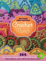 Beyond the Square Crochet Motifs