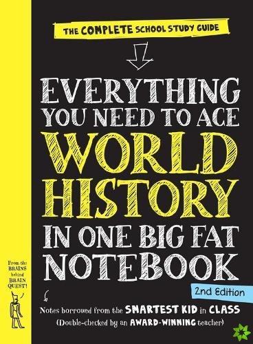Everything You Need to Ace World History in One Big Fat Notebook, 2nd Edition (UK Edition)
