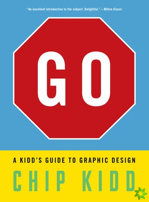Go: A Kidds Guide to Graphic Design