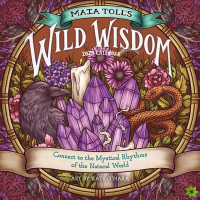 Maia Toll's Wild Wisdom Wall Calendar 2023