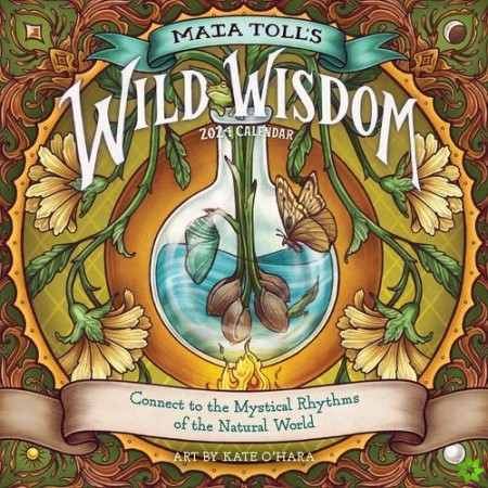 Maia Toll's Wild Wisdom Wall Calendar 2024