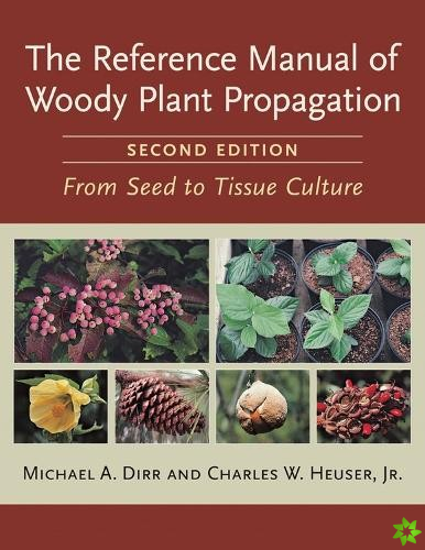 Reference Manual of Woody Plant Propagation