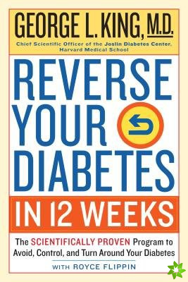 Reverse Your Diabetes in 12 Weeks