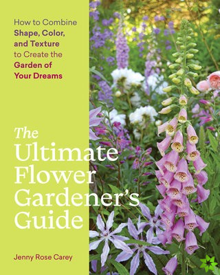 Ultimate Flower Gardeners Guide