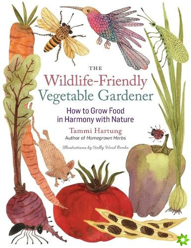 Wildlife-Friendly Vegetable Gardener