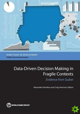 Data-driven decision making in fragile contexts