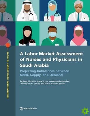 Labor Market Assessment of Nurses and Physicians in Saudi Arabia