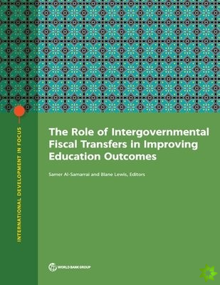 Role of Intergovernmental Fiscal Transfers in Improving Education Outcomes