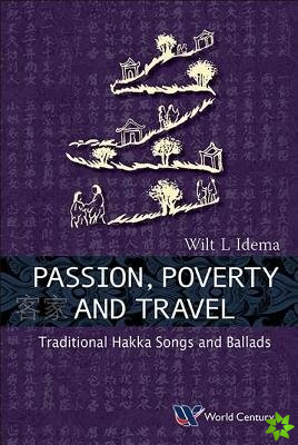 Passion, Poverty And Travel: Traditional Hakka Songs And Ballads