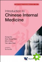 World Century Compendium To Tcm - Volume 4: Introduction To Chinese Internal Medicine