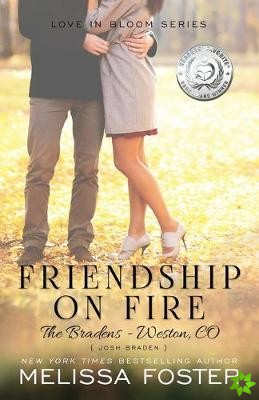 Friendship on Fire (Love in Bloom: The Bradens)