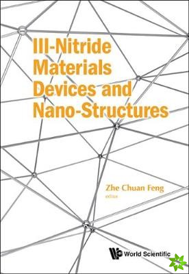 Iii-nitride Materials, Devices And Nano-structures