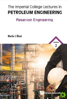 Imperial College Lectures In Petroleum Engineering, The - Volume 2: Reservoir Engineering