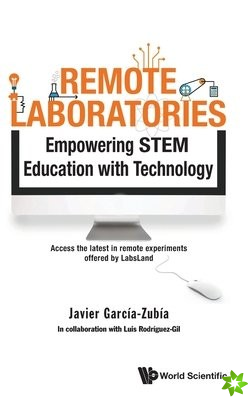 Remote Laboratories: Empowering Stem Education With Technology