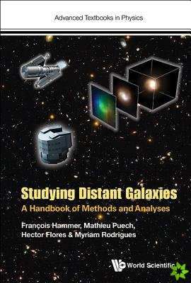 Studying Distant Galaxies: A Handbook Of Methods And Analyses
