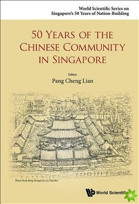 50 Years Of The Chinese Community In Singapore