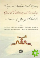Topics In Mathematical Physics General Relativity And Cosmology In Honor Of Jerzy Plebanski - Proceedings Of 2002 International Conference