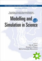 Modelling And Simulation In Science - Proceedings Of The 6th International Workshop On Data Analysis In Astronomy 