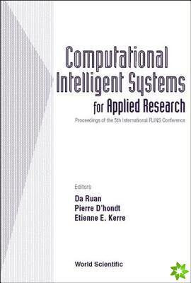 Computational Intelligent Systems For Applied Research, Proceedings Of The 5th International Flins Conference (Flins 2002)