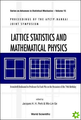 Lattice Statistics And Mathematical Physics: Festschrift Dedicated To Professor Fa-yueh Wu On The Occasion Of His 70th Birthday, Proceedings Of Apctp-