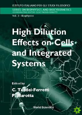 High Dilution Effects On Cells And Integrated Systems - Proceedings Of The International School Of Biophysics