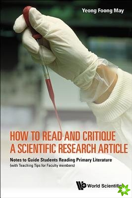 How To Read And Critique A Scientific Research Article: Notes To Guide Students Reading Primary Literature (With Teaching Tips For Faculty Members)