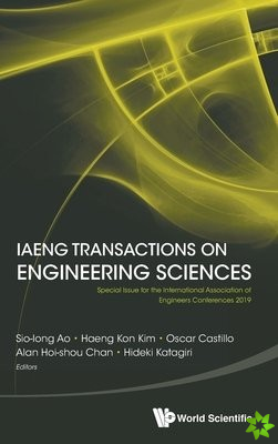 Iaeng Transactions On Engineering Sciences: Special Issue For The International Association Of Engineers Conferences 2019