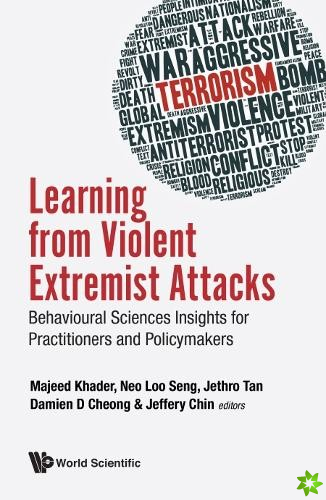 Learning From Violent Extremist Attacks: Behavioural Sciences Insights For Practitioners And Policymakers