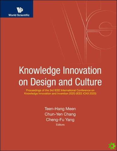 Knowledge Innovation On Design And Culture - Proceedings Of The 3rd Ieee International Conference On Knowledge Innovation And Invention 2020 (Ieee Ick