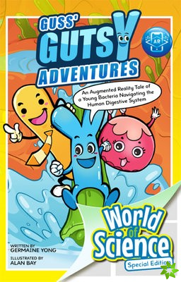Guss' Gutsy Adventures: An Augmented Reality Tale Of A Young Bacteria Navigating The Human Digestive System
