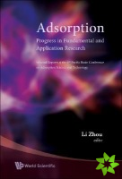 Adsorption: Progress In Fundamental And Application Research - Selected Reports At The 4th Pacific Basin Conference On Adsorption Science And Technolo
