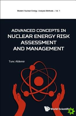 Advanced Concepts In Nuclear Energy Risk Assessment And Management