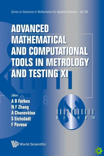 Advanced Mathematical And Computational Tools In Metrology And Testing Xi