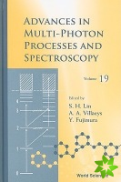 Advances In Multi-photon Processes And Spectroscopy, Volume 19