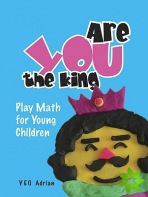 Are You The King, Or Are You The Joker?: Play Math For Young Children