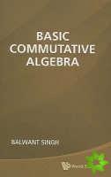 Basic Commutative Algebra