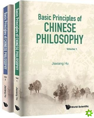 Basic Principles Of Chinese Philosophy (Volumes 1 & 2)