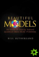 Beautiful Models: 70 Years Of Exactly Solved Quantum Many-body Problems