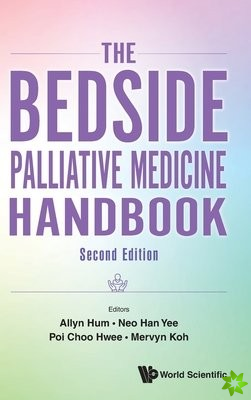 Bedside Palliative Medicine Handbook, The