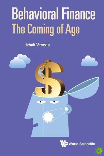 Behavioral Finance: The Coming Of Age
