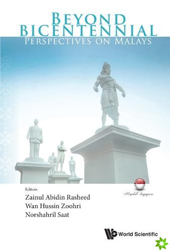 Beyond Bicentennial: Perspectives On Malays